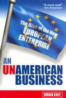 An UnAmerican Business: The Rise of the New European Enterprise