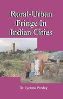 Rural-Urban Fringe in Indian Cities