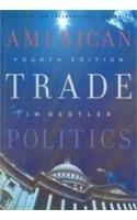  American Trade Politics (Fourth Edition) 