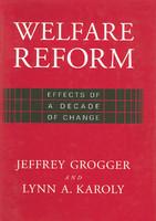 Welfare Reform: Effects of a decade of Change