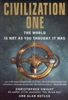 Civilization One: The World is not as you Thought it Was