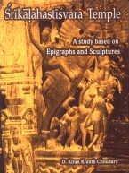 Srialahastisvara Temple: A Study on Epigraphs and Scuptures 