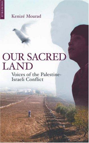 Our Sacred Land: Voices of the Palestine- Israeli Conflict