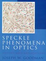 Speckle Phenomena in Optics:Theory and Applications