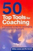 50 Top Tools for Coaching (A Complete Toolkit for developing and Empowering People)