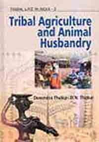 Tribal Agriculture and Animal Husbandry
