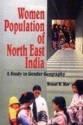 Women population of North East India: A study in gender geography 