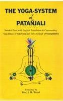 The Yoga System of Patanjali Sanskrit Text with English Translation & Commentary 