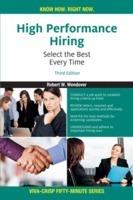 High Performance Hiring: Select the Best Every Time