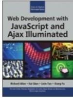 Web Development with JavaScript and Ajax Illuminated