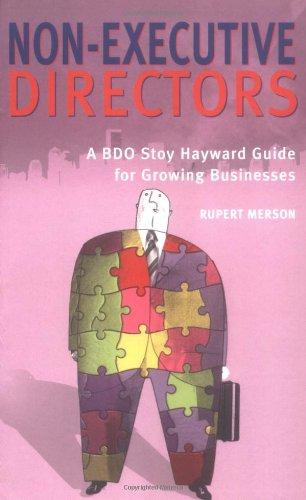 Non-Executive Directors: A BDO Hayward Guide for Growing Businesses (BDO Stoy Hayward Guide for Growing Businesses)