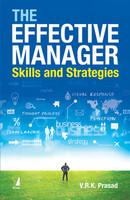 The Effective Manager: Skills And Strategies