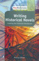 Writing Historical Novels: Creating the historical blockbuster