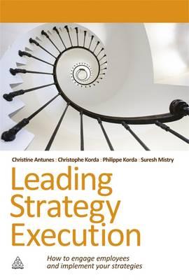 Leading Strategy Execution: How to Engage Employees and Implement Your Strategies