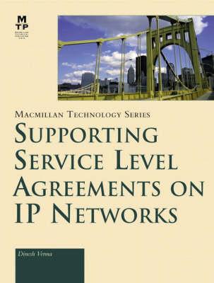 Supporting Service Level Agreements on IP Networks (MacMillan Technology)