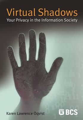 Virtual Shadows - Your Privacy in the Information Society