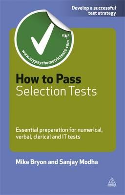 How to Pass Selection Tests: Essential Preparation for Numerical, Verbal, Clerical and IT Tests (Testing Series)