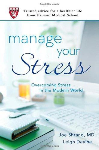 Manage Your Stress: Overcoming Stress in the Modern World 