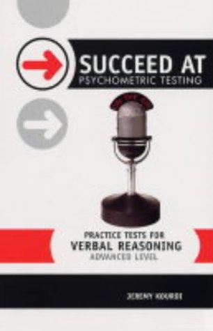 Practice Tests for Verbal Reasoning: Advanced Level (Succeed at Psychometric Testng) 