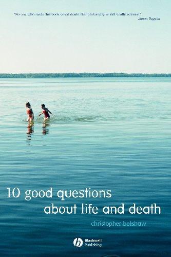 10 Good Questions About Life And Death