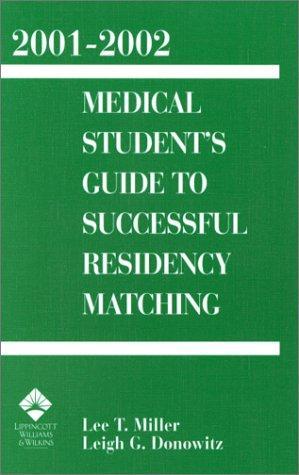 2001-2002 Medical Student's Guide to Successful Residency Matching 