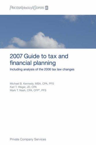 2007 Guide to tax and financial planning: Including analysis of the 2006 tax law changes 