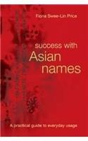 Success with Asian Names: a Practical Guide To Everyday Usage 