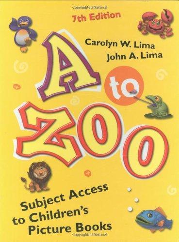 A to Zoo: Subject Access to Children's Picture Books (Children's and Young Adult Literature Reference) 