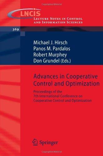 Advances in Cooperative Control and Optimization: Proceedings of the 7th International Conference on Cooperative Control and Optimization (Lecture Notes in Control and Information Sciences)