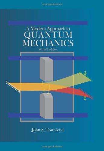 Modern Approach to Quantum Mechanics, 2nd/ed