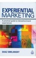 Experiential Marketing: A Practical Guide to Interactive Brand Experiences