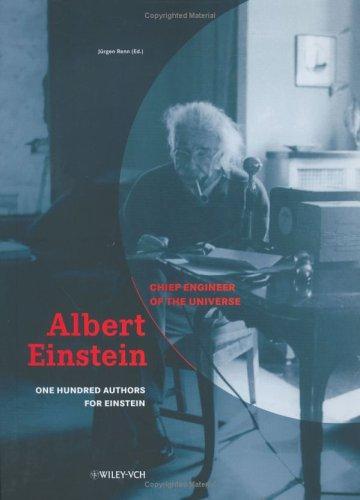Albert Einstein - Engineer of the Universe: Essays