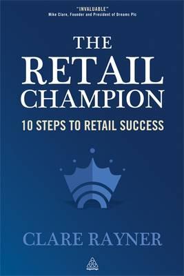 The Retail Champion: 10 Steps to Retail Success