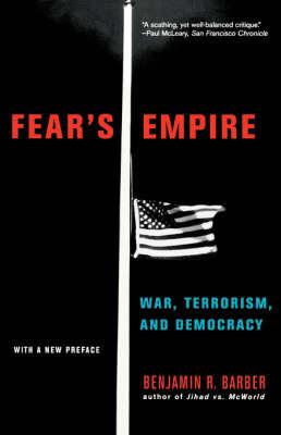 Fear's Empire: War, Terrorism, and Democracy