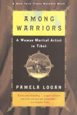 Among Warriors: A Woman Martial Artist in Tibet 