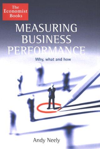 The Economist Measuring Business Performance: Why, What and How 