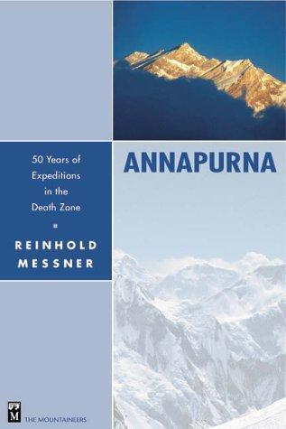 Annapurna: 50 Years of Expeditions in the Death Zone 