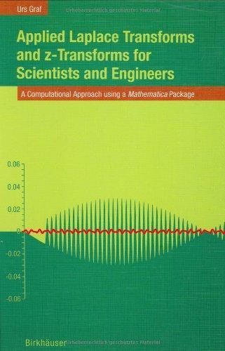 Applied Laplace Transforms and Z-Transforms for Scientists and Engineers: A Computational Approach Using a Mathematica Package