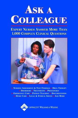 Ask a Colleague: Expert Nurses Answer More Than 1,000 Complex Clinical Questions 