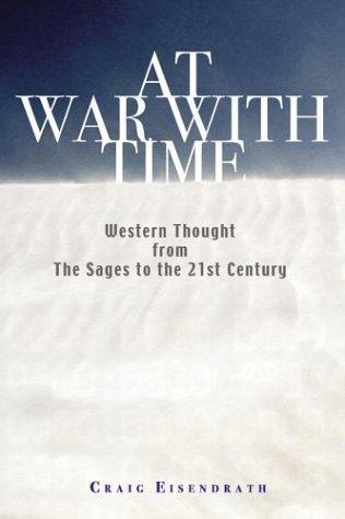 At War With Time:  Western Thought from The Sages to the 21st Century 