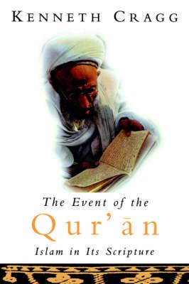 The Event of the Qur'an: Islam in its Scripture