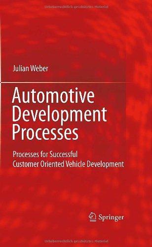 Automotive Development Processes: Processes for Successful Customer Oriented Vehicle Development 