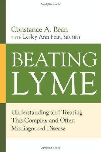 Beating Lyme: Understanding and Treating This Complex and Often Misdiagnosed Disease 