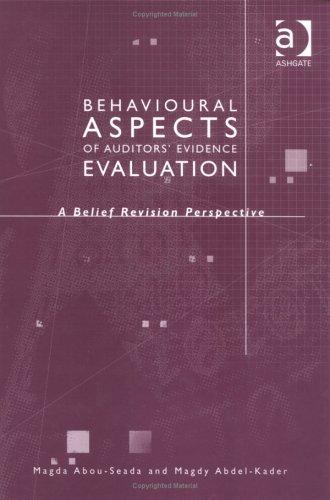 Behavioural Aspects of Auditors' Evidence Evaluation: A Belief Revision Perspective 