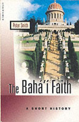 Baha'i Faith: A Short History