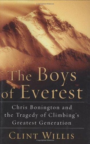 The Boys of Everest: Chris Bonington and the Tragedy of Climbing's Greatest Generation 