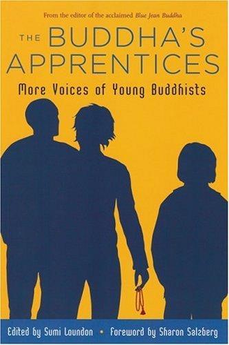 The Buddha's Apprentices: More Voices of Young Buddhists 