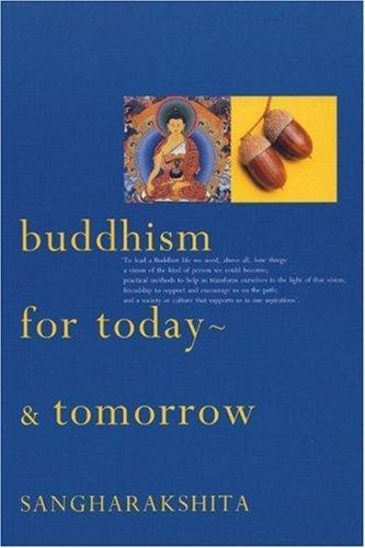 Buddhism for Today - and Tomorrow 