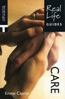 CARE ( REAL LIFE GUIDES)