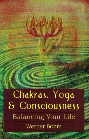 Chakras, Yoga & Consciousness 